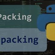Learn Python Packing Unpacking
