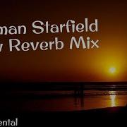 Hallman Starfield Slow Reverb Mix By Instrumental
