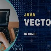 Vector Java Collection Framework Java Tutorial In Hindi