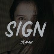 DEAMN Sign Lyric