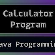 How To Create A Simple Calculator In Java Java Programming Tutorial For Beginners