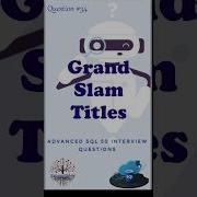 Grand Slam Titles Sqlfordataengineer Faangpreparation Interviewquestions Deinterview Sql Faang