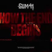 Sum 41 How The End Begins Official Visualizer