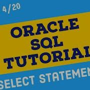 Day 4 SELECT Statements In SQL Oracle SQL Tutorial Oracle SQL For Beginners