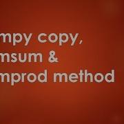 Numpy Methods Copy Cumprod Cumsum Part 4