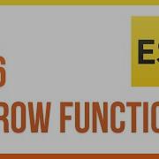 Fundamentals Of ES6 Part 2 Arrow Functions