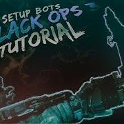 Trickshot Practice How To Get Private Match Bots To Setup In Black Ops 3