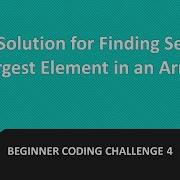 Coding Challenge 4 Best Solution To Find The Second Largest Element In An Array In JavaScript