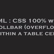 HTML CSS 100 Width Scrollbar Overflow X Within A Table Cell