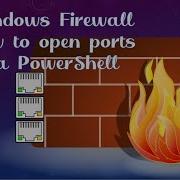 How To Open Windows Firewall Port Windows 10 Windows Server 2016 GUI Powershell