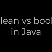 Java Boolean Vs Boolean In Java 5solution