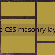 Pure CSS Masonry Layout Waterfall Layout