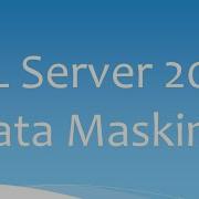 SQL Server 2016 Dynamic Data Masking DDM Tutorial