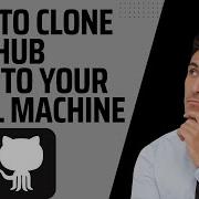 How To Clone A Github Repository To Your Local Machine