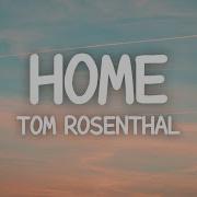 Tom Rosenthal Home Lyrics Cover