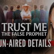 Trust Me The False Prophet Insider Information Ft TheAmandaRaeGrant