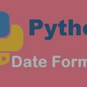 Date Formats In Python Python Tutorial From Two Lazy Programmers