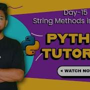 Day 15 Python String Methods With Real Examples Python Tutorial In Hindi For Beginners