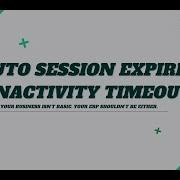 Session Auto Logout Auto Session Expire Inactivity Timeout