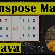 Create A Transpose Matrix Program In Java Class 69