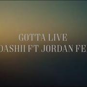 Gotta Live Tedashii Ft Jordan Feliz Lyric Video