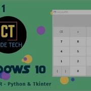CODING WINDOWS 10 CALCULATOR PYTHON AND TKINTER PART 1