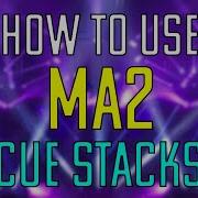 How To Use MA2 Cue Stacks