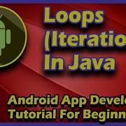 For While And Do While Loops In Java Android App Development Tutorial For Beginners