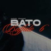 BATO Buffalo 6 Meekanic Alvano Prod