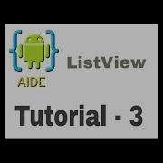 AIDE TUTORIAL 3 LISTVIEW