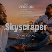 The Version Sessions Skyscraper Demi Lovato Cover By Andre Valdez