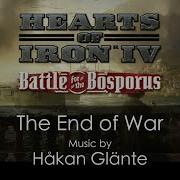 Hearts Of Iron IV Battle For Bosporus The End Of War Full Version Paradox Interactive OST