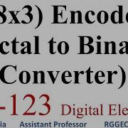 8x3 Encoder Octal To Binary Converter Lec 123