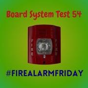 Board System Test 54 With The Fire Lite MS 5UD L FireAlarmFriday