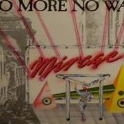 Mirage No More No War Extended Version