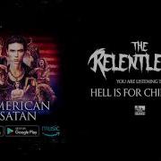 THE RELENTLESS Hell Is For Children American Satan