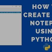 How To Create Notepad In Python GUI Tkinter Tutorial Python TechMahasay
