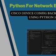 Python For Network Engineer Cisco Device Config Backup To File Using Python 3 Video 26