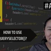 Chapter 27 Javascript Tutorial How Tu Use QuerySelector And QuerySelectorAll