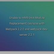 Unable To HMR Hot Module Replacement Css Scss With Webpack 2 2 0 And Webpack Dev Server 2 2 1
