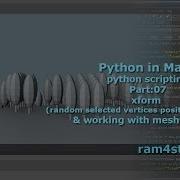 Python In Maya Python Scripting Part 07 Xform Random Selected Vertices Position In 3D Space