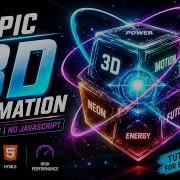 EPIC 3D Animation Using ONLY HTML And CSS No JavaScript