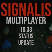 Signalis Multiplayer Mod Progress And Updated Road Map