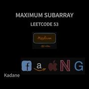 Max Subarray LeetCode 53 4 Methods Naive Divide Conquer Kadane S Algorithm