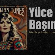 Yüce Dağ Başında 70s Psychedelic Anatolian Rock