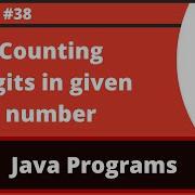 Java Program To Count The Digits In The Given Number