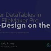 Mastering DataTables In Claris FileMaker Pro ReDesign