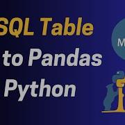How To Load A MySQL Table Into Pandas DataFrame Python Tutorial For Data Extraction