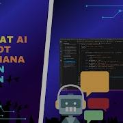 MEMBUAT AI CHATBOT SEDERHANA DENGAN PYTHON
