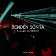 Hande Yener Benden Sonra Bora Again ΛTES Remix AFRO HOUSE